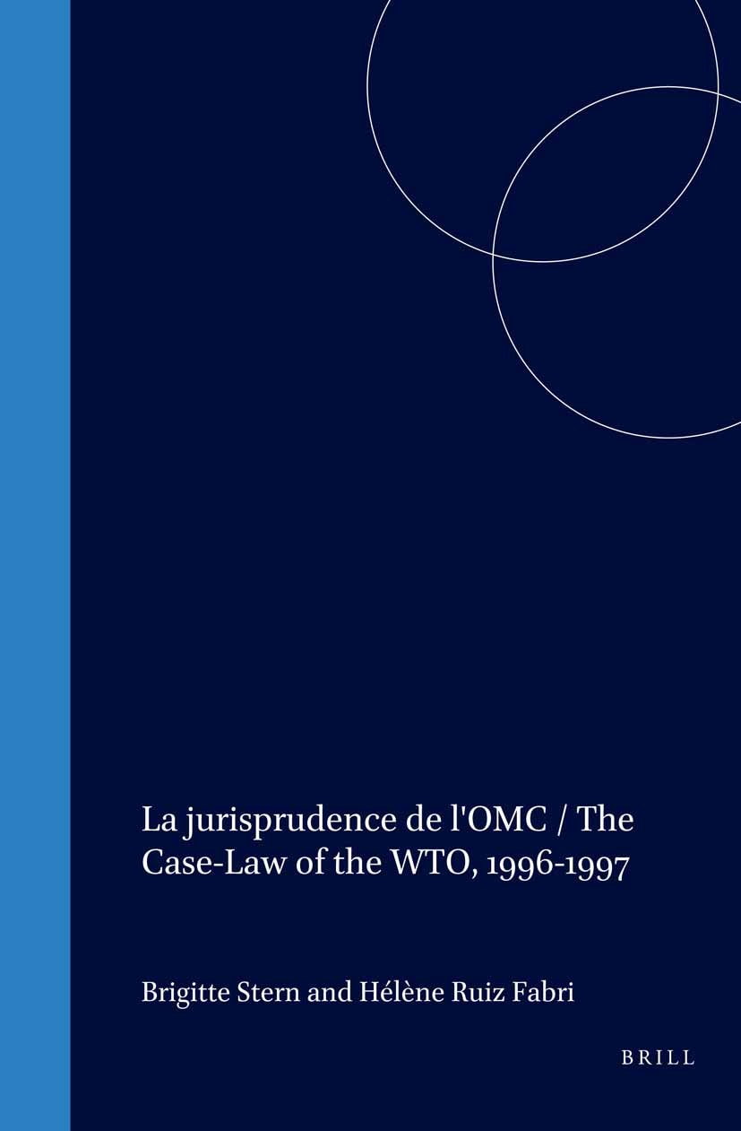 Book cover image for La jurisprudence de l'OMC / The Case-Law of the WTO, 1996-1997 ISBN: 9789004138254